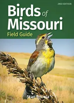 Birds of Missouri Field Guide, Paperback/Stan Tekiela