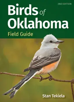 Birds of Oklahoma Field Guides. 2 Revised edition, Paperback/Stan Tekiela