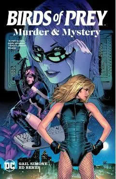 Birds of Prey: Murder and Mystery - Gail|benes Simone
