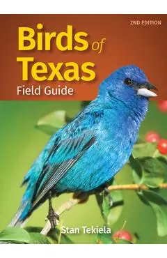 Birds of Texas Field Guide - Stan Tekiela