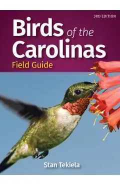 Birds of the Carolinas Field Guide - Stan Tekiela
