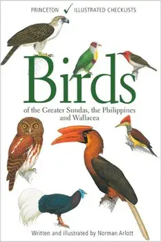 Birds of the Greater Sundas, the Philippines, and Wallacea, Paperback/Norman Arlott