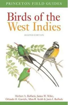 Birds of the West Indies Second Edition - Herbert A. Raffaele