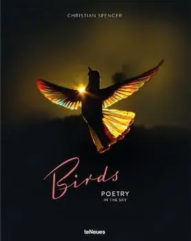 Birds. Poetry in the Sky, Hardback/Christian Spencer
