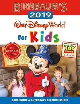 Birnbaum's 2019 Walt Disney World for Kids, Paperback/Birnbaum Guides
