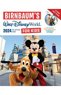 Birnbaum's 2024 Walt Disney World for Kids - Birnbaum Guides
