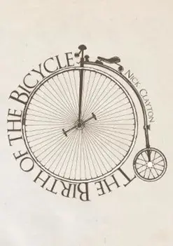 Birth of the Bicycle, Paperback/Nicholas Clayton