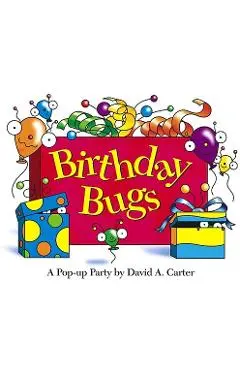 Birthday Bugs: A Pop-Up Party [With Party Hat] - David A. Carter
