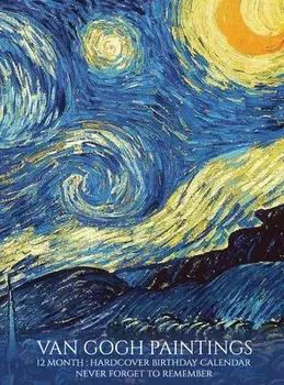 Birthday Calendar: Van Gogh Paintings Hardcover Monthly Daily Desk Diary Organizer for Birthdays, Important Dates, Anniversaries, Special/***