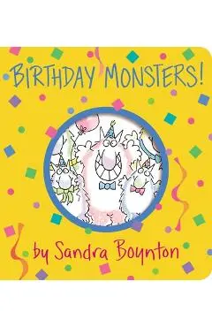 Birthday Monsters! - Sandra Boynton