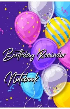Birthday Reminder Notebook: Month by month diary for recording birthdays and anniversaries - Millie Zoes