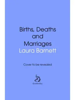 Births, Deaths and Marriages, Hardback/Laura Barnett
