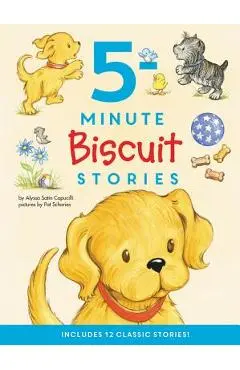 Biscuit: 5-Minute Biscuit Stories: 12 Classic Stories! - Alyssa Satin Capucilli