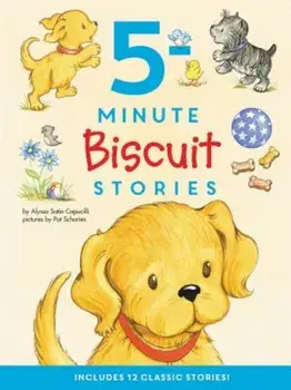 Biscuit: 5-Minute Biscuit Stories: 12 Classic Stories!, Hardcover/Alyssa Satin Capucilli
