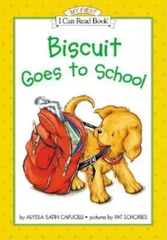 Biscuit Goes to School, Hardcover/Alyssa Satin Capucilli