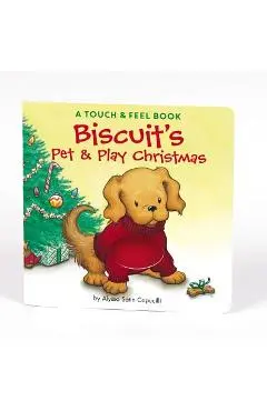 Biscuit's Pet & Play Christmas: A Touch & Feel Book - Alyssa Satin Capucilli