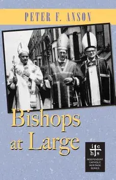 Bishops at Large, Paperback/Peter F. Anson