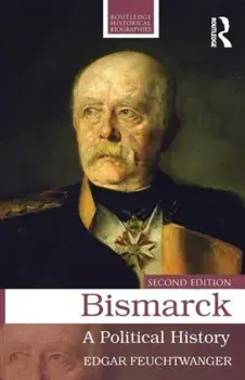 Bismarck. A Political History, 2 New edition, Paperback/***