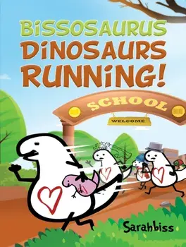 Bissosaurus: Dinosaurs Running!, Paperback/Sarahbiss .