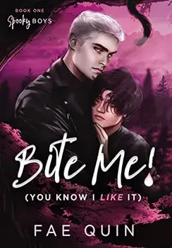 Bite Me! (You Know I Like It) MM Paranormal Vampire Romance, Hardcover/Fae Quin