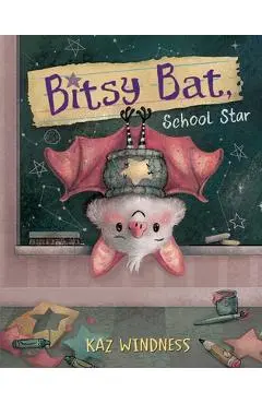 Bitsy Bat, School Star - Kaz Windness