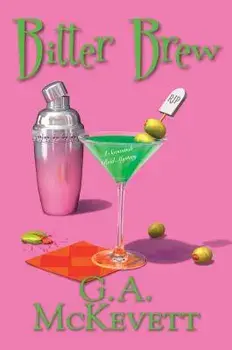 Bitter Brew, Hardcover/G. A. McKevett