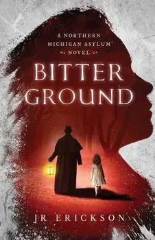 Bitter Ground, Paperback/J. R. Erickson