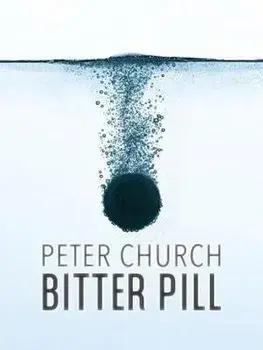 Bitter Pill, Paperback/Peter Church