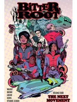 Bitter Root Volume 4: The Next Movement, Paperback/***
