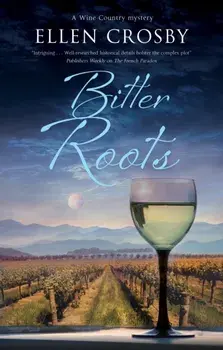 Bitter Roots. Main, Paperback/Ellen Crosby