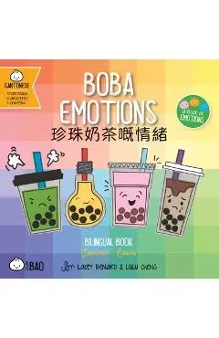 Bitty Bao Boba Emotions: A Bilingual Book in English and Cantonese with Traditional Characters and Jyutping - Lacey Benard