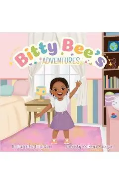 Bitty Bee's Adventures - Shakema D. Morgan