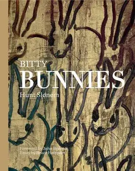 Bitty Bunnies, Hardcover/Hunt Slonem