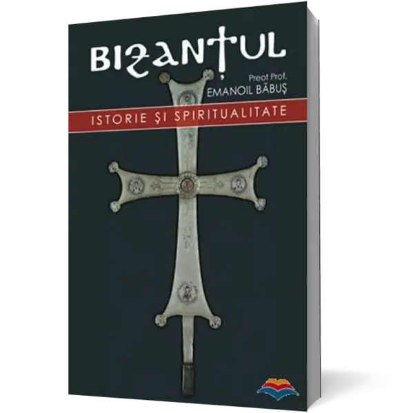 Bizanţul, istorie şi spiritualitate
