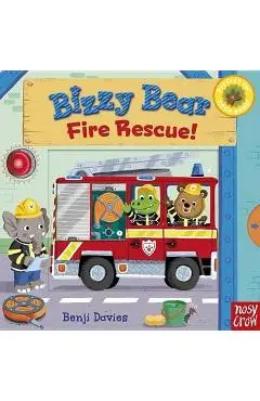 Bizzy Bear: Fire Rescue! - Nosy Crow