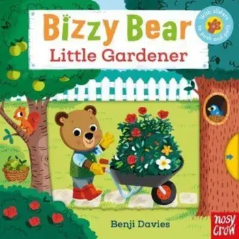 Bizzy Bear: Little Gardener, Board book/***
