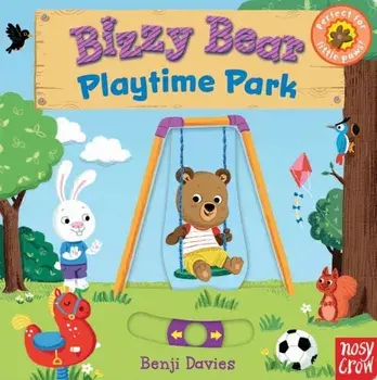 Bizzy Bear: Playtime Park, Board book/Nosy Crow