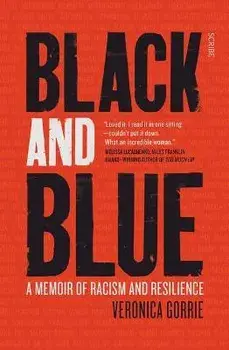 Black and Blue: A Memoir of Racism and Resilience, Paperback/Veronica Gorrie