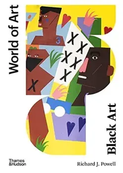 Black Art. A Cultural History, Third edition, Paperback/Richard J. Powell