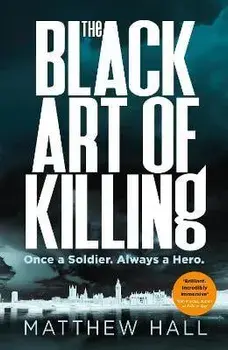 Black Art of Killing, Hardback/Matthew Hall