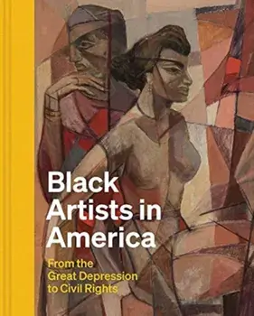 Black Artists in America. From the Great Depression to Civil Rights, Hardback/Earnestine Lovelle Jenkins