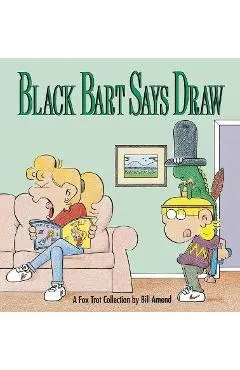 Black Bart Says Draw - Bill Amend