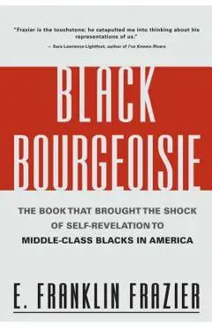 Black Bourgeoisie - Franklin Frazier