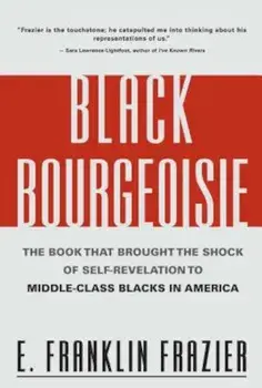 Black Bourgeoisie, Paperback/Franklin Frazier