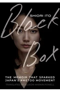 Black Box: The Memoir That Sparked Japan's #Metoo Movement - Shiori Ito