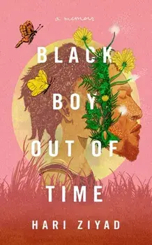 Black Boy Out of Time. A Memoir, Paperback/Hari Ziyad