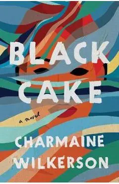 Black Cake - Charmaine Wilkerson