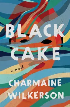 Black Cake, Hardcover/Charmaine Wilkerson