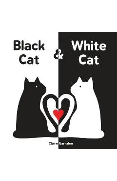 Black Cat & White Cat - Claire Garralon