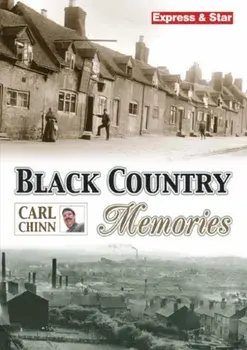 Black Country Memories, Paperback/Carl Chinn